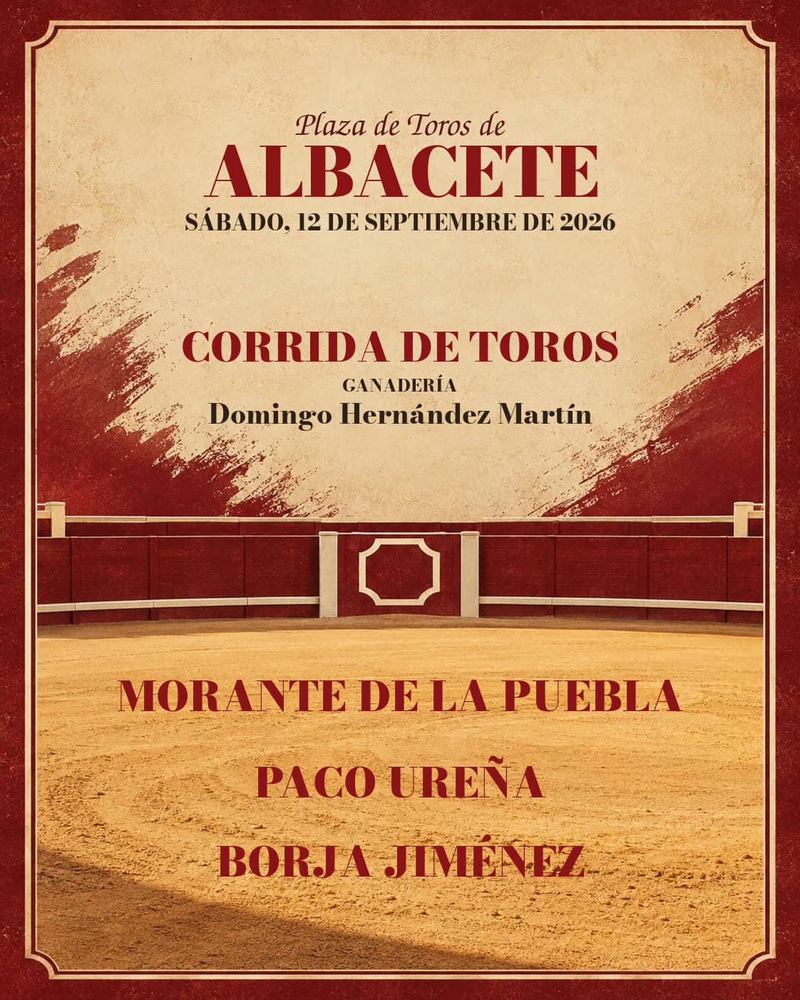 Toros desde Albacete (12/09/2026). Albacete. 2026-09-12. Morante de la Puebla, Paco Ureña y Borja Jiménez. Domingo Hernández Martín