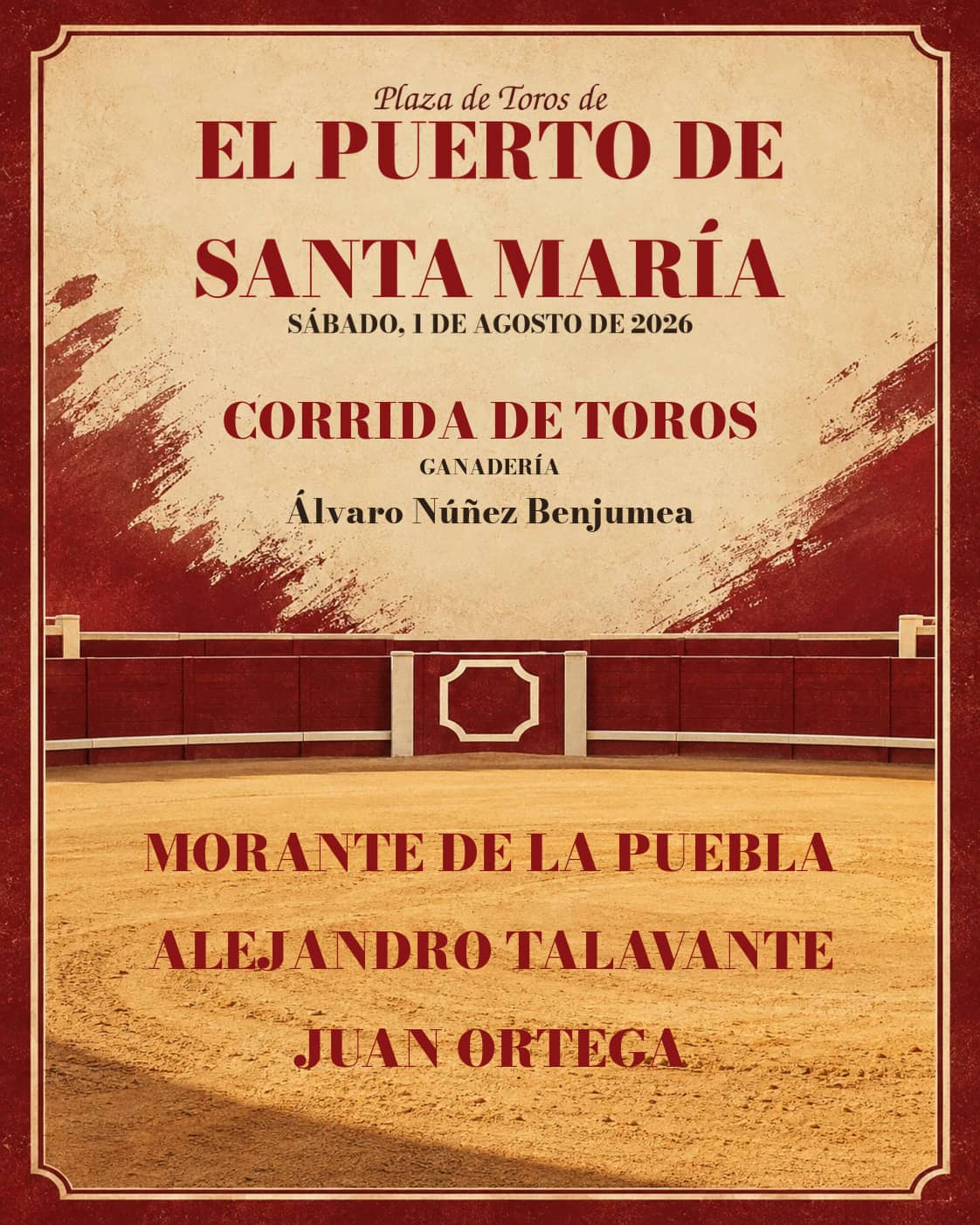 El Puerto: Morante de la Puebla, Talavante y Juan Ortega. El Puerto de Santa María. 2026-08-01. Morante de la Puebla, Alejandro Talavante, Juan Ortega. Álvaro Núñez Benjumea