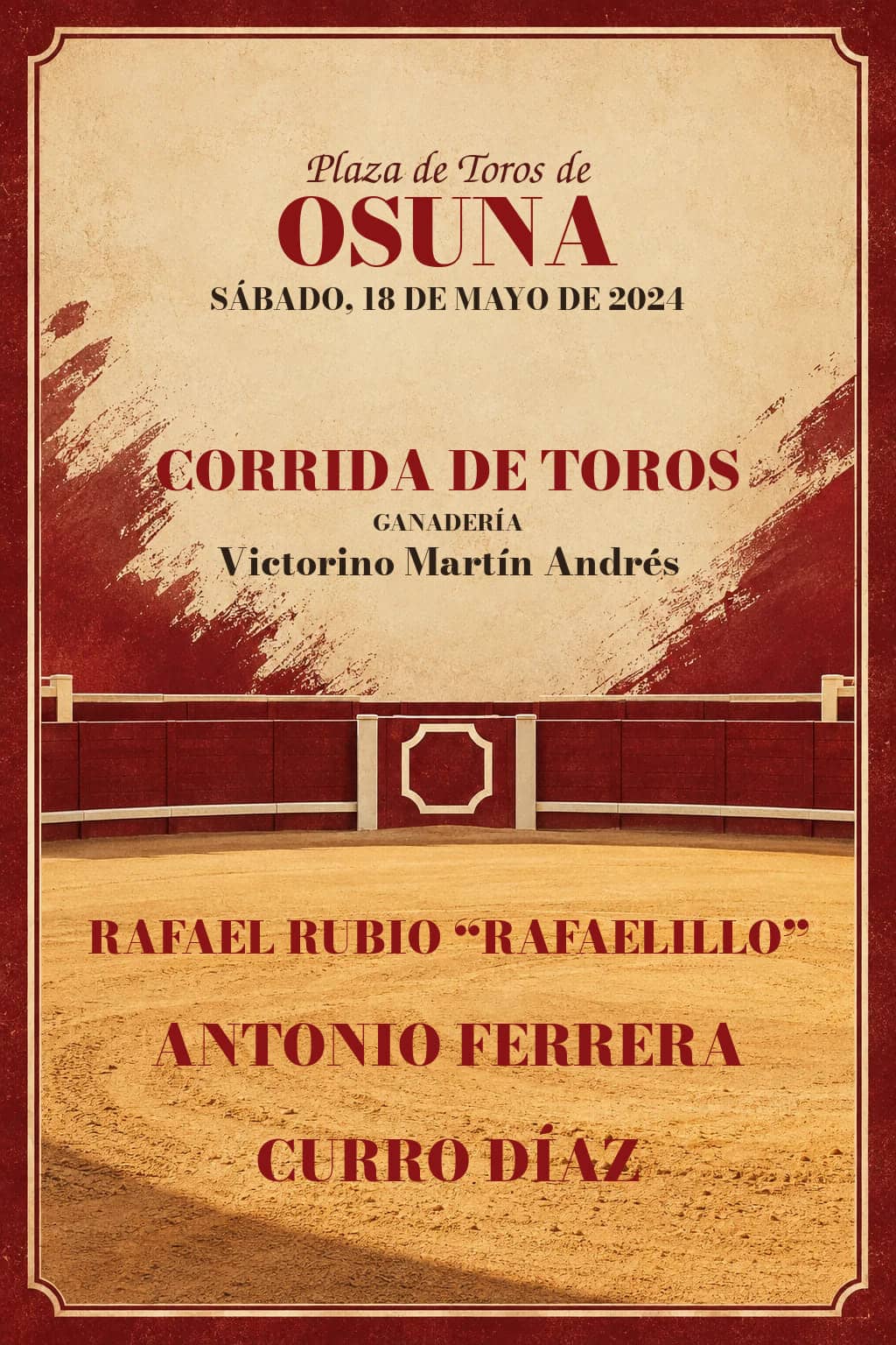Toros | Osuna, Sevilla. Osuna. 2024-05-18. Rafael Rubio “Rafaelillo”, Antonio Ferrera, Curro Díaz. Victorino Martín Andrés