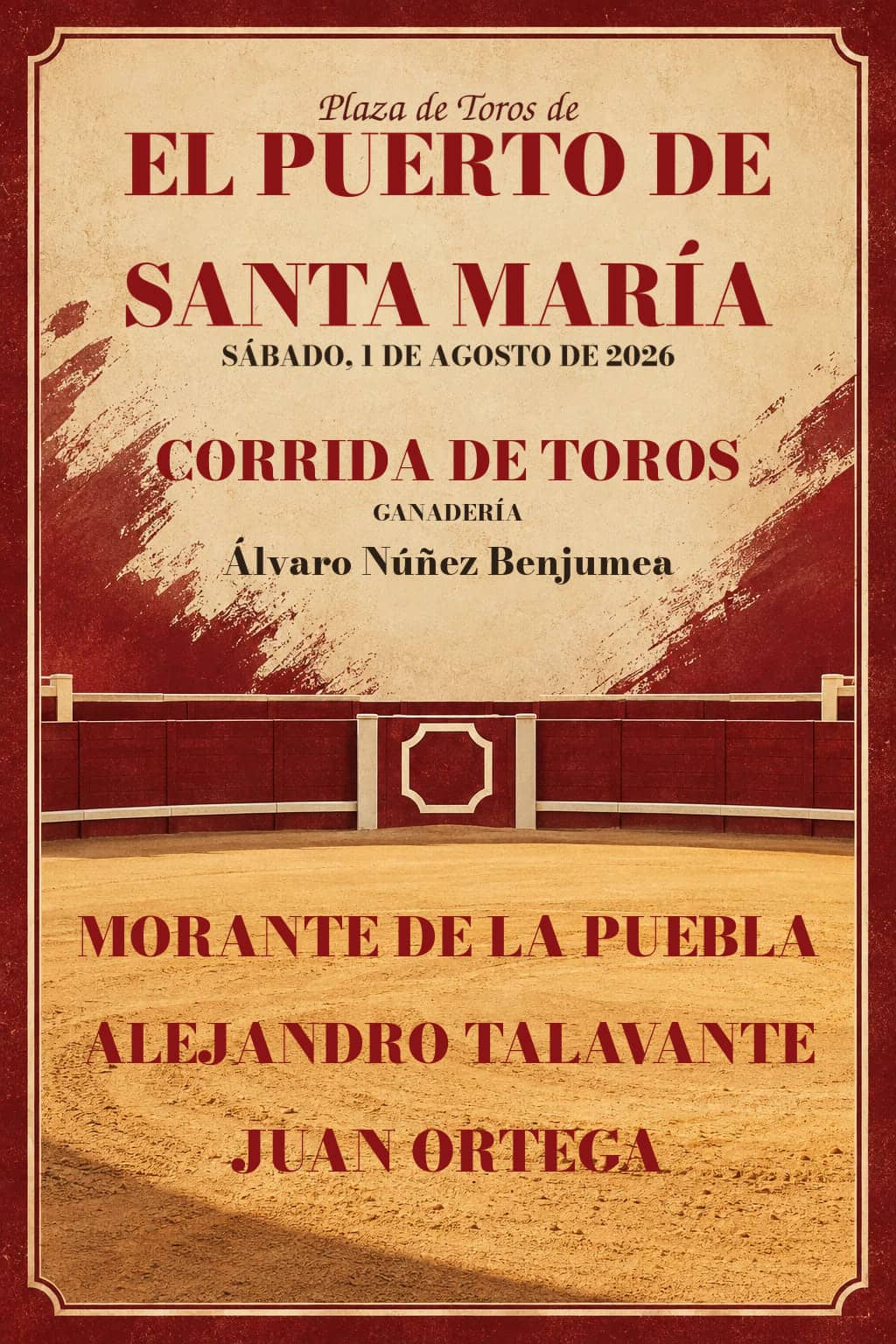 El Puerto: Morante de la Puebla, Talavante y Juan Ortega. El Puerto de Santa María. 2026-08-01. Morante de la Puebla, Alejandro Talavante, Juan Ortega. Álvaro Núñez Benjumea