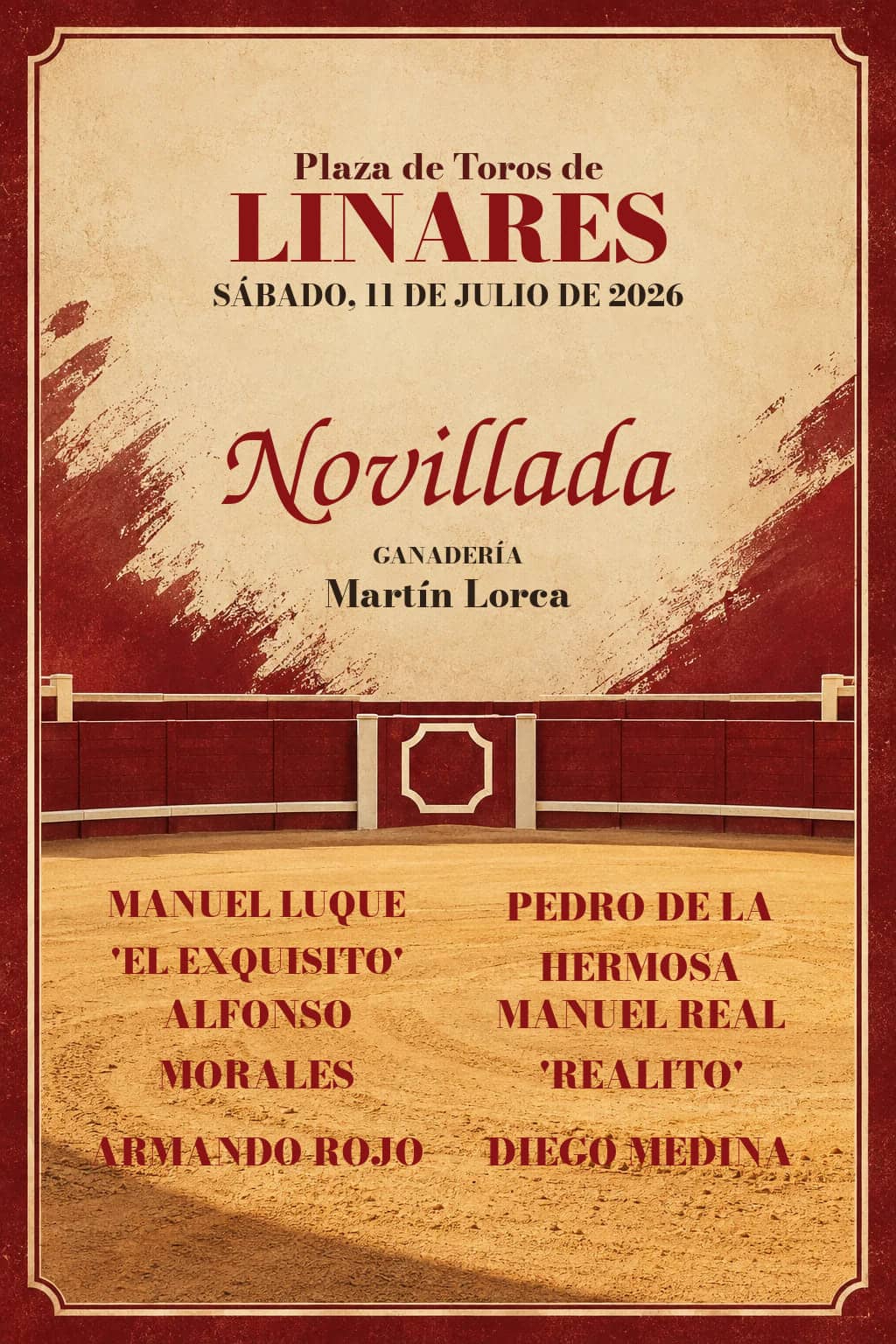 XXXII Ciclo de Novilladas · Linares. Linares. 2026-07-11. Manuel Luque 'El Exquisito', Pedro de la Hermosa, Alfonso Morales, Manuel Real 'Realito', Armando Rojo, Diego Medina. Martín Lorca