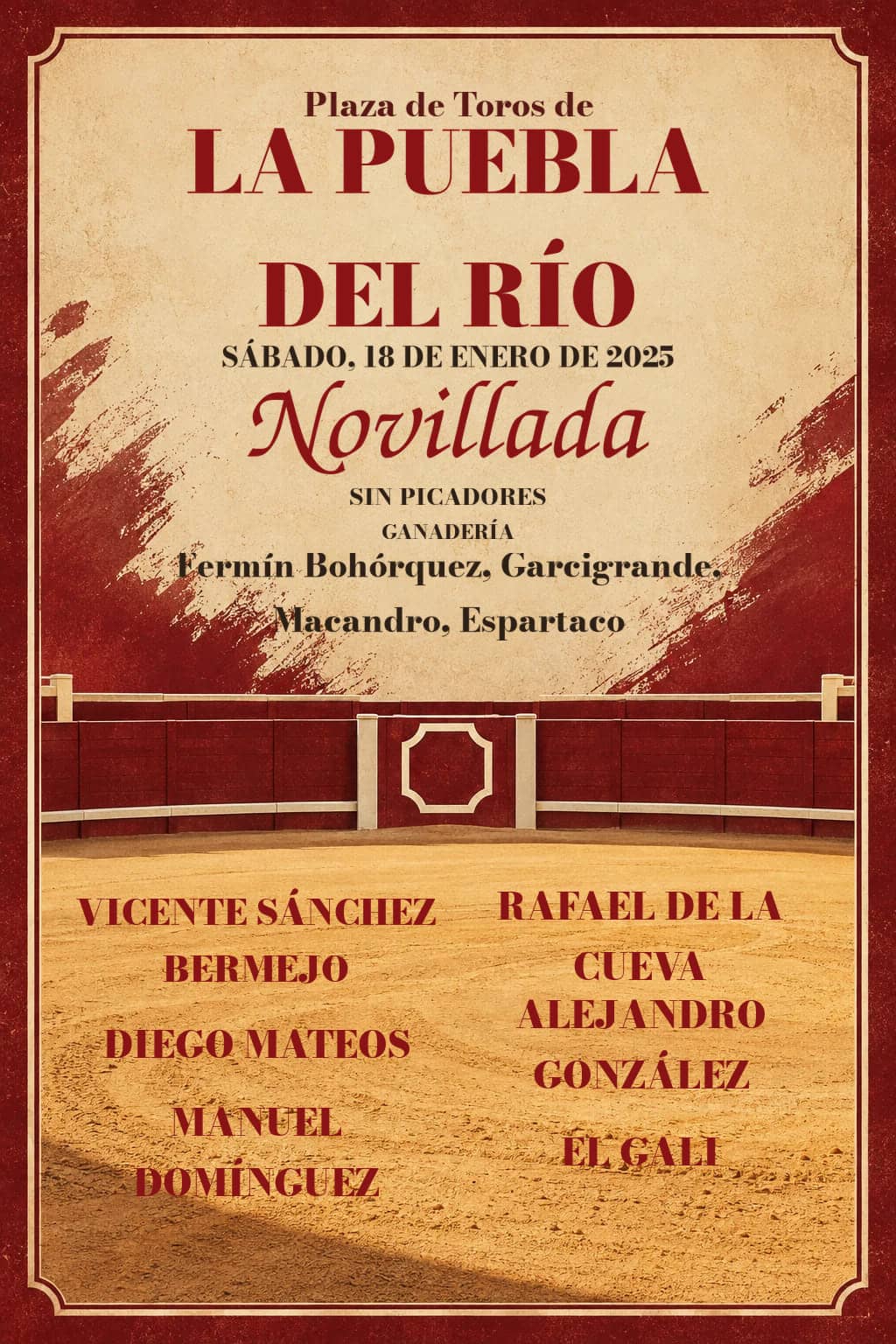 Novillada sin picadores | La Puebla del Río, Sevilla. La Puebla del Río. 2025-01-18. Vicente Sánchez Bermejo, Rafael de la Cueva, Diego Mateos, Alejandro González, Manuel Domínguez, El Gali. Fermín Bohórquez, Garcigrande, Macandro, Espartaco
