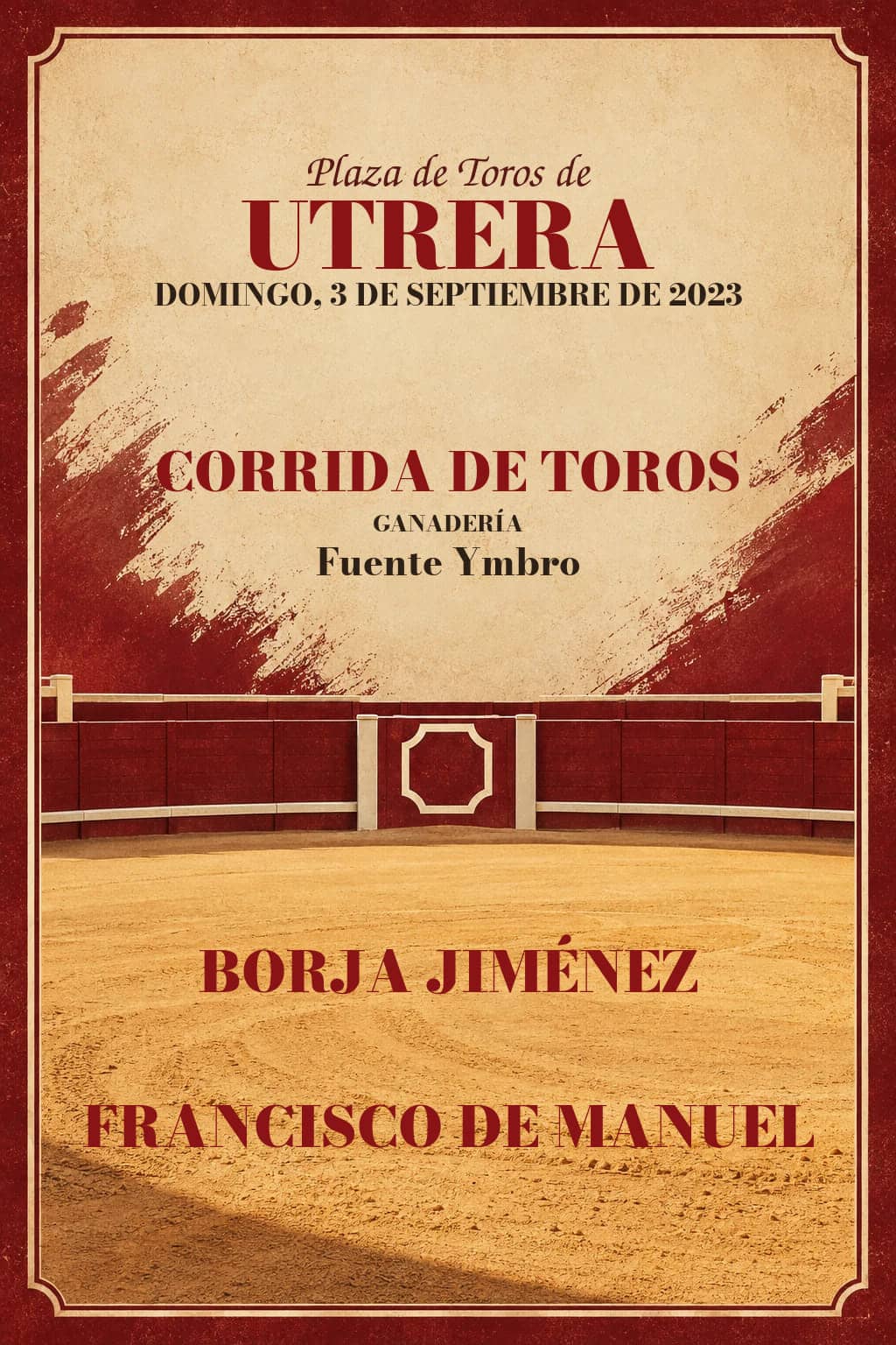 Toros | Utrera, Sevilla. Utrera. 2023-09-03. Borja Jiménez, Francisco de Manuel. Fuente Ymbro