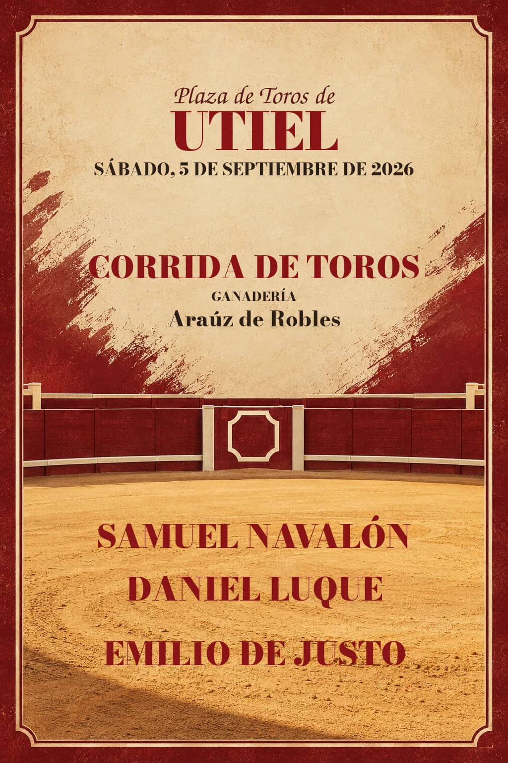 Tradicional corrida de toros de la Feria de Utiel. Utiel. 2026-09-05. Samuel Navalón, Daniel Luque y Emilio de Justo. Araúz de Robles