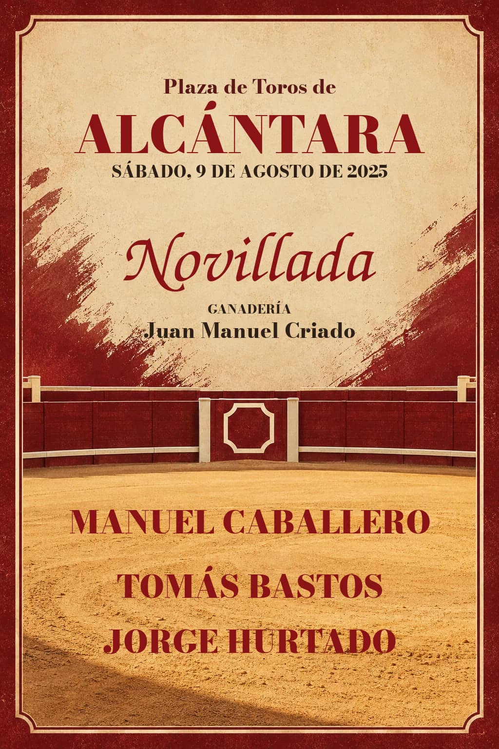 Novillada de Alcántara · Circuito de Extremadura 2025. Alcántara. 2025-08-09. Manuel Caballero, Tomás Bastos y Jorge Hurtado. Juan Manuel Criado