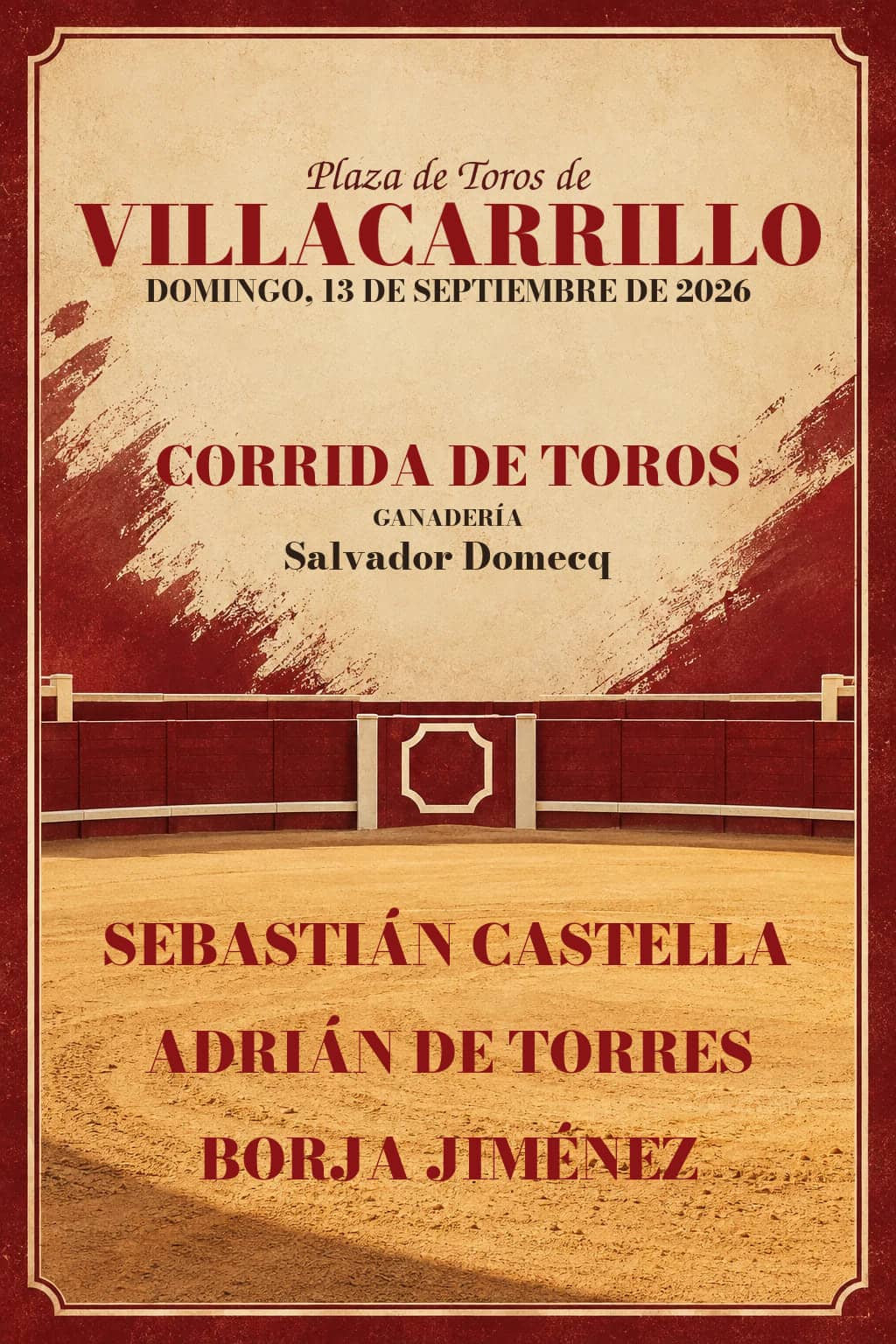 Feria Taurina de Villacarrillo 2026. Villacarrillo. 2026-09-13. Sebastián Castella, Adrián de Torres, Borja Jiménez. Salvador Domecq