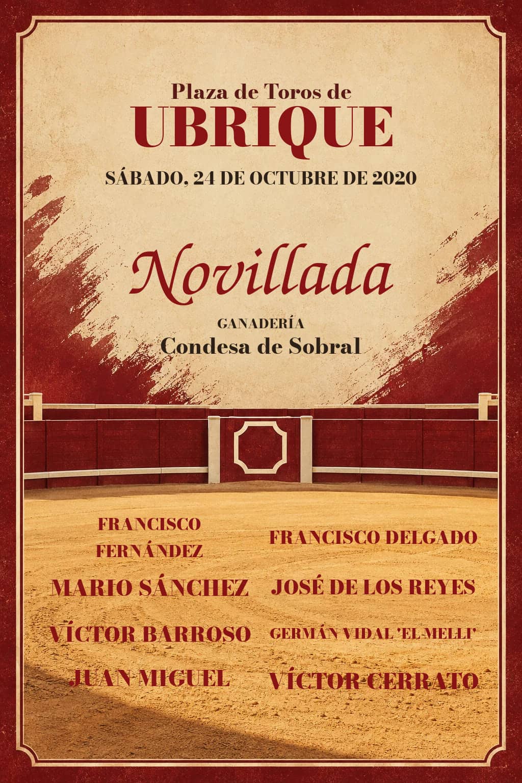 Gran Final Escuelas Taurinas de Cádiz | Ubrique, Cádiz. Ubrique. 2020-10-24. Francisco Fernández, Francisco Delgado, Mario Sánchez, José de los Reyes, Víctor Barroso, Germán Vidal 'El Melli', Juan Miguel, Víctor Cerrato. Condesa de Sobral