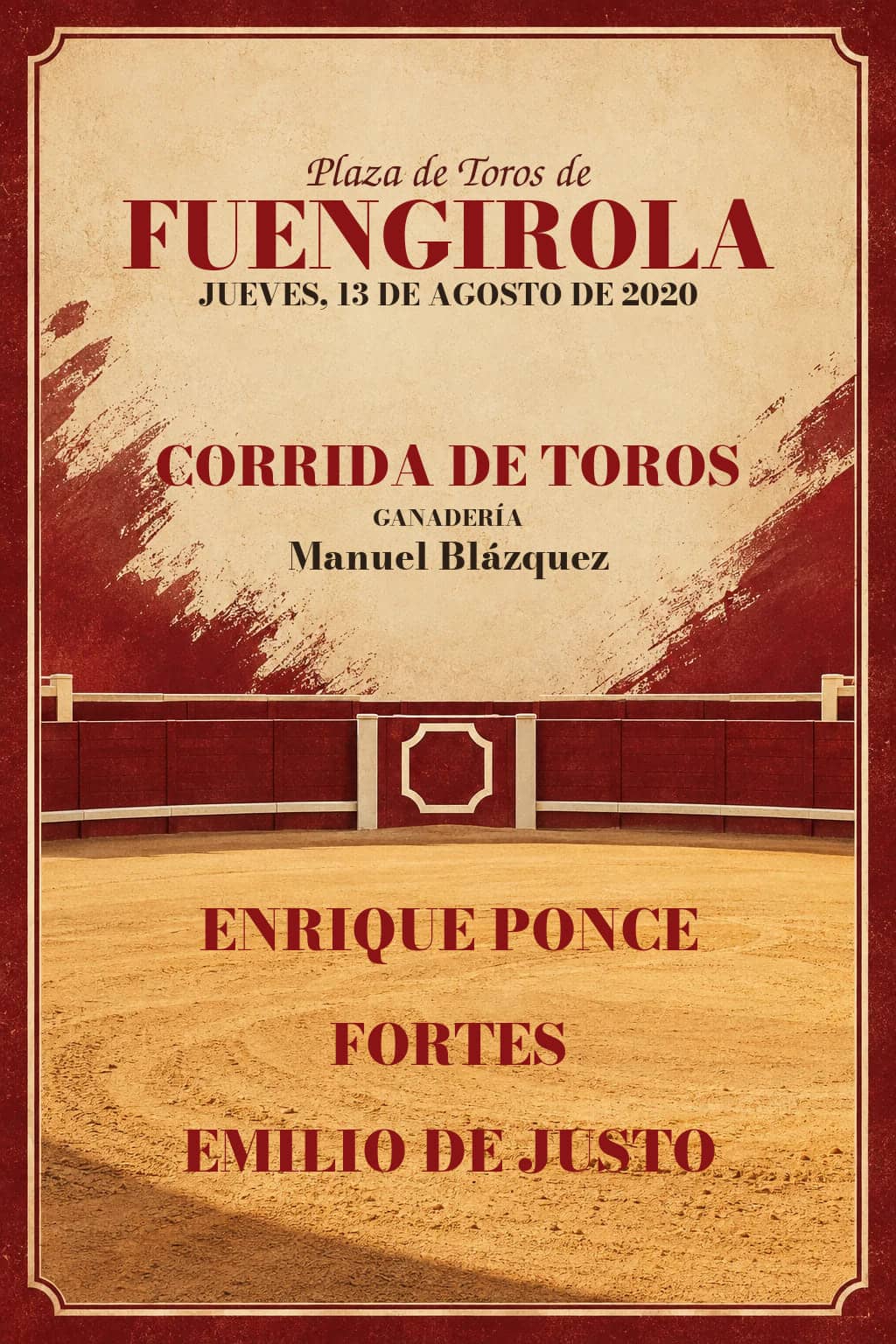Toros | Fuengirola, Málaga. Fuengirola. 2020-08-13. Enrique Ponce, Fortes, Emilio de Justo. Manuel Blázquez