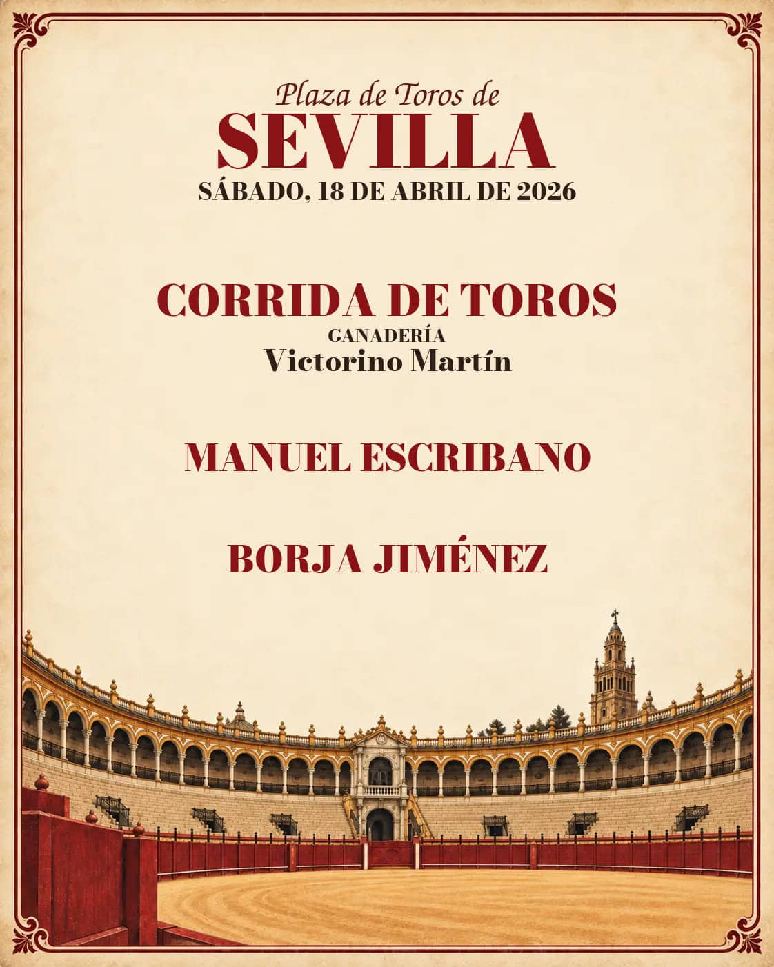 Feria de Abril de Sevilla 2026 · 18 de abril. Sevilla. 2026-04-18. Manuel Escribano, Borja Jiménez. Victorino Martín