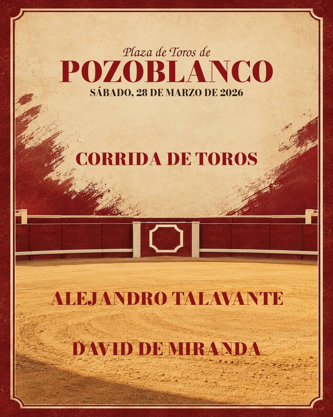 Corrida extraordinaria de primavera desde Pozoblanco (Córdoba). Pozoblanco. 2026-03-28. Alejandro Talavante, David de Miranda