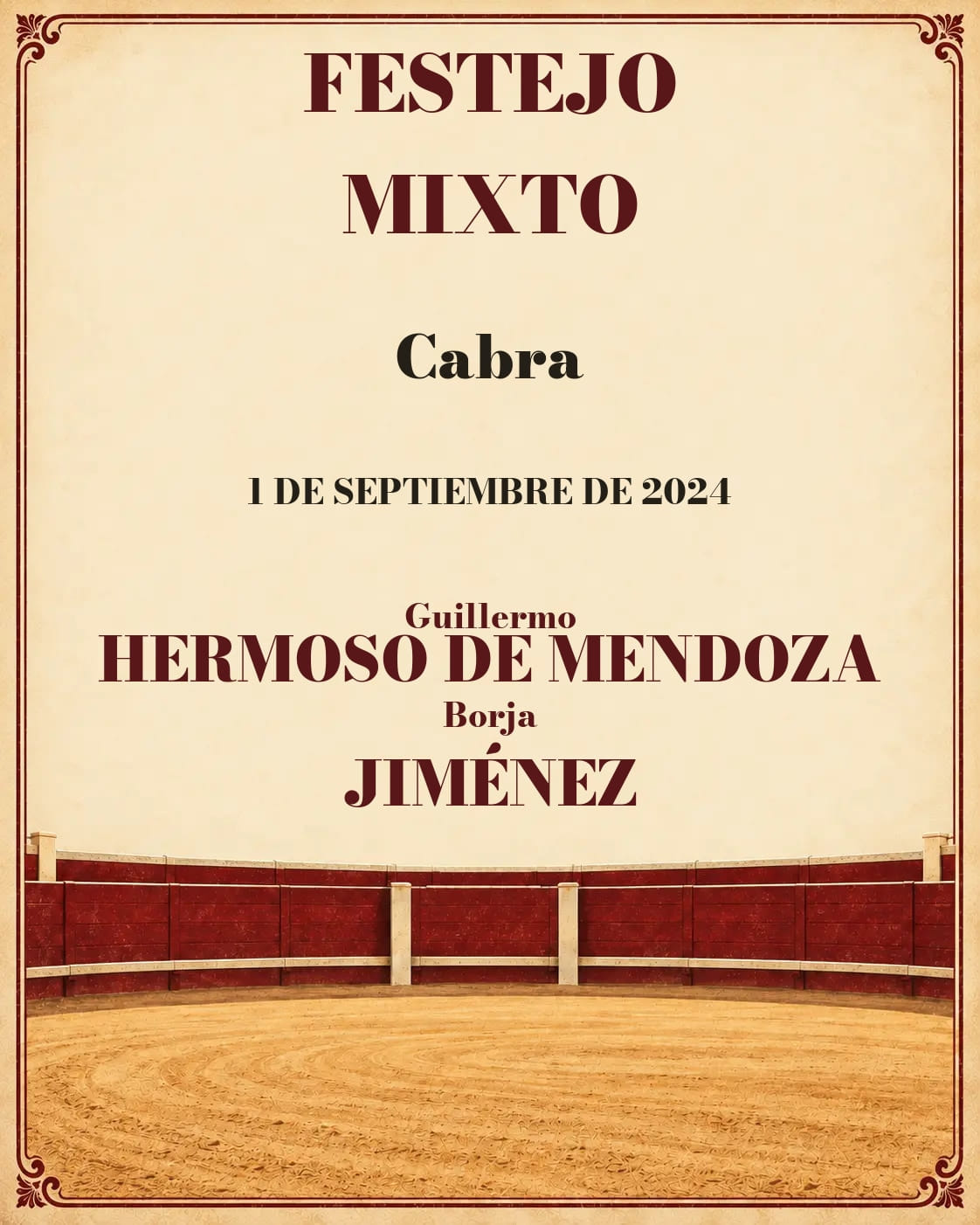 Corrida de Toros mixta | Cabra, Córdoba. Cabra. 2024-09-01. Guillermo Hermoso de Mendoza, Borja Jiménez
