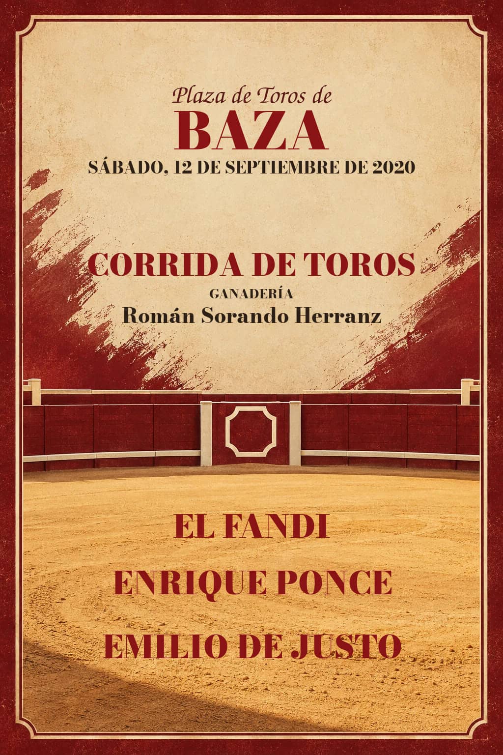 Toros | Baza, Granada. Baza. 2020-09-12. El Fandi, Enrique Ponce, Emilio de Justo. Román Sorando Herranz