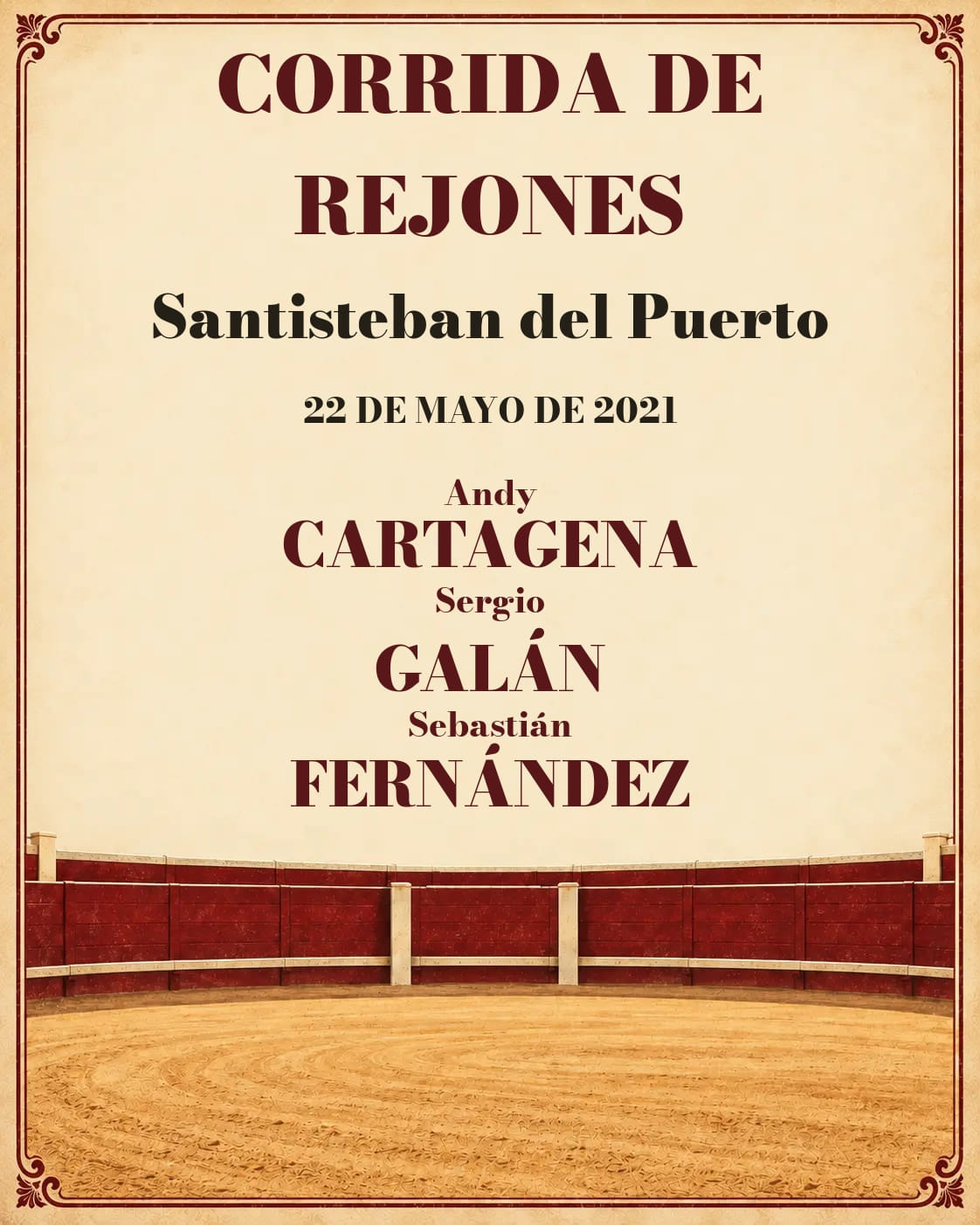 Corrida de Rejones | Santisteban del Puerto, Jaén. Santisteban del Puerto. 2021-05-22. Andy Cartagena, Sergio Galán, Sebastián Fernández