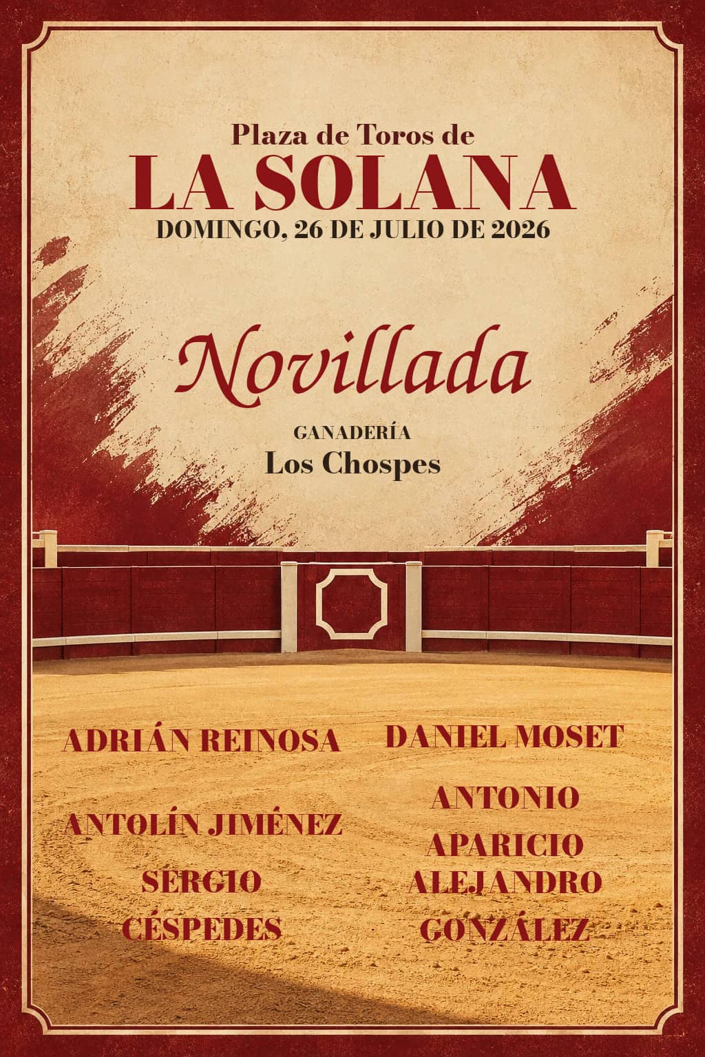 Novillada del Certamen Villa de La Solana (26/07/2026). La Solana. 2026-07-26. Adrián Reinosa, Daniel Moset, Antolín Jiménez, Antonio Aparicio, Sergio Céspedes y Alejandro González. Los Chospes