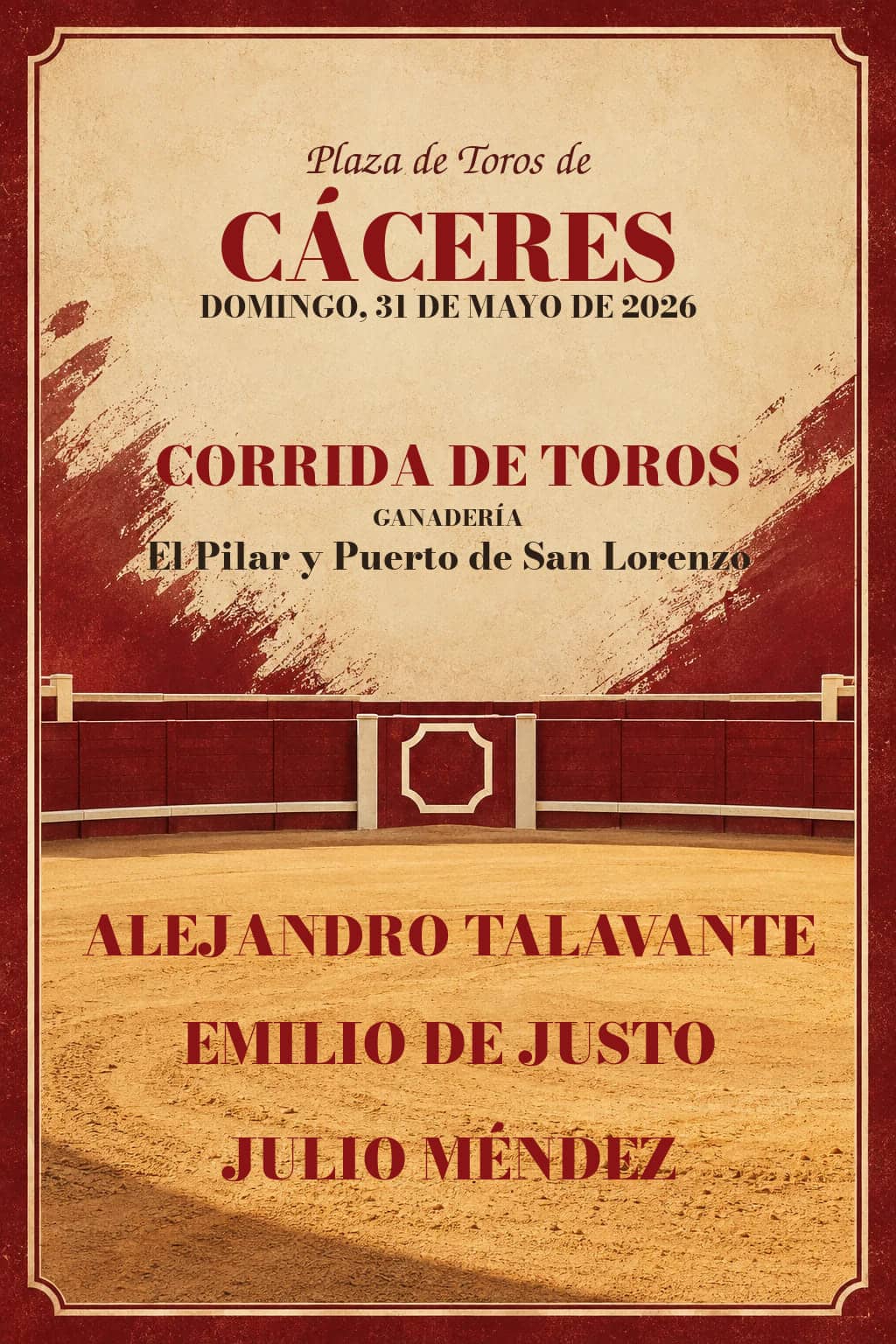 Feria de San Fernando de Cáceres · 31 de mayo de 2026. Cáceres. 2026-05-31. Alejandro Talavante, Emilio de Justo y Julio Méndez. El Pilar y Puerto de San Lorenzo