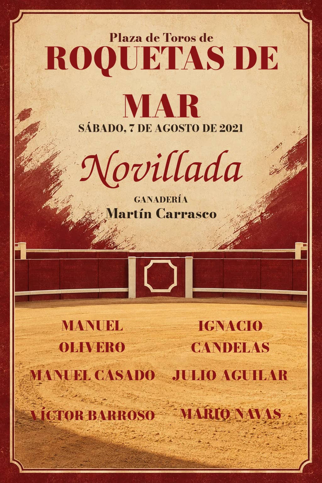 Primera Semifinal XXVII Ciclo de Novilladas | Roquetas de Mar, Almería. Roquetas de Mar. 2021-08-07. Manuel Olivero, Ignacio Candelas, Manuel Casado, Julio Aguilar, Víctor Barroso, Mario Navas. Martín Carrasco