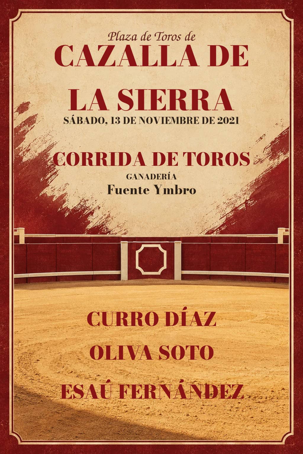 Toros | Cazalla de la Sierra, Sevilla. Cazalla de la Sierra. 2021-11-13. Curro Díaz, Oliva Soto, Esaú Fernández. Fuente Ymbro