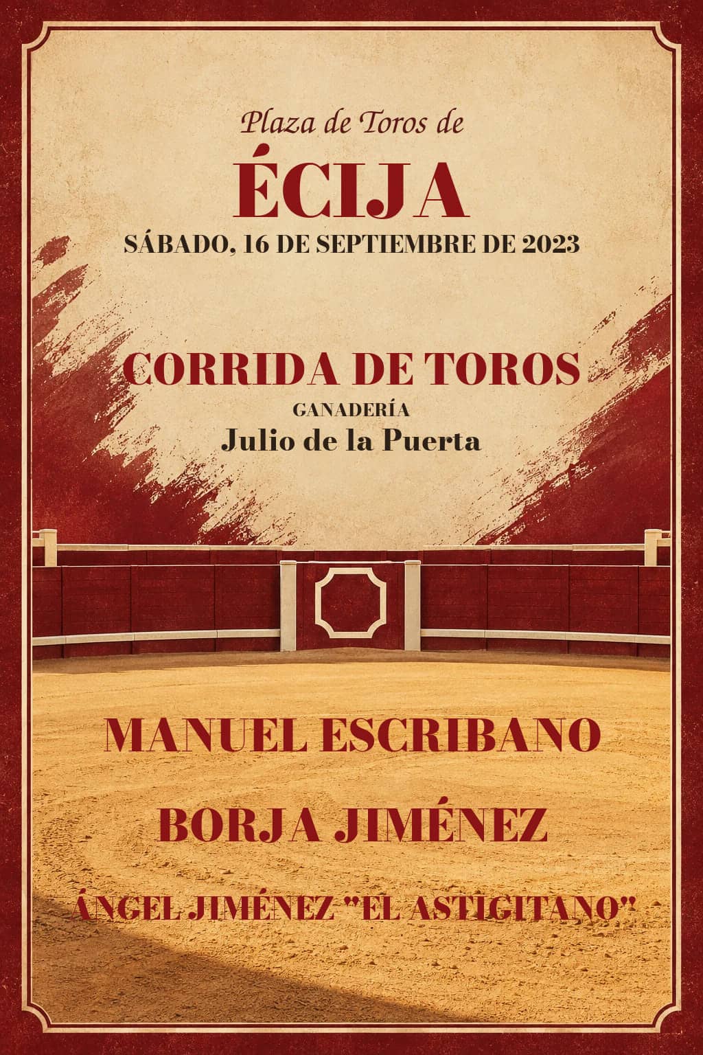 Toros | Écija, Sevilla. Écija. 2023-09-16. Manuel Escribano, Borja Jiménez, Ángel Jiménez "El Astigitano". Julio de la Puerta
