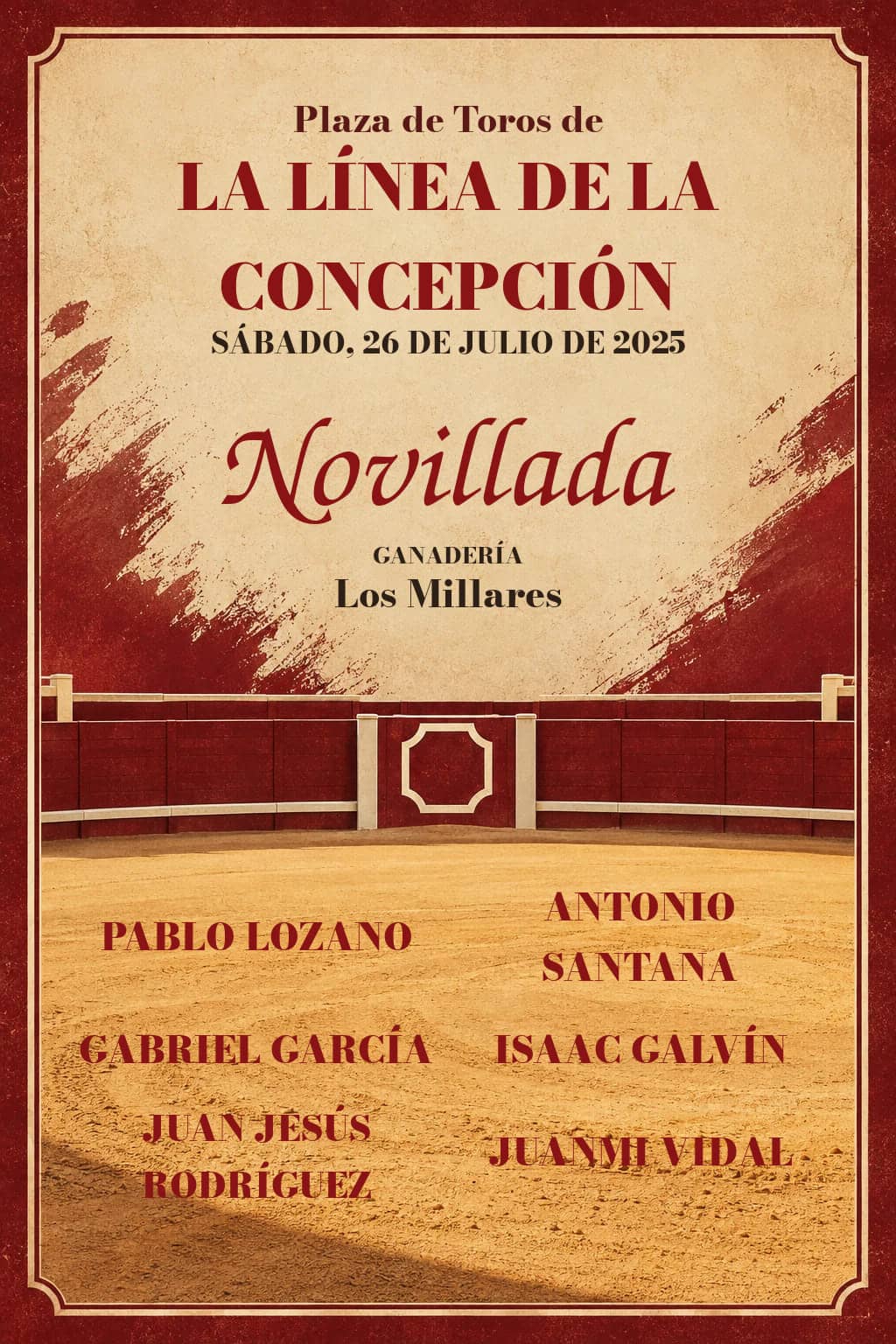 XXXI Ciclo de Novilladas | La Línea de la Concepción, Cádiz. La Línea de la Concepción. 2025-07-26. Pablo Lozano, Antonio Santana, Gabriel García, Isaac Galvín, Juan Jesús Rodríguez, Juanmi Vidal. Los Millares