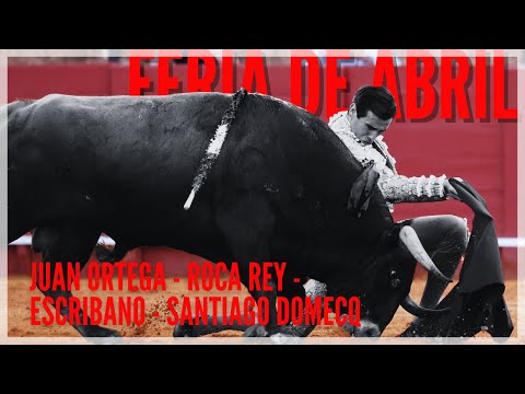 Feria de 💃 Sevilla 2024: Juan Ortega | Roca Rey | Escribano | Santiago Domecq