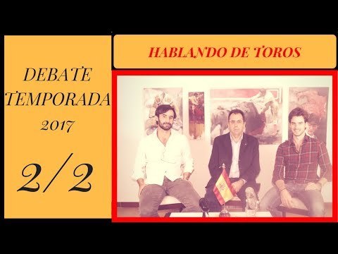 2/2 HABLANDO DE TOROS - BALANCE TEMPORADA 2017