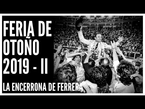 🐂Feria de Otoño 2019 - Antonio Ferrera Madrid 2019 🐂