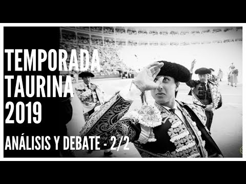 TOROS - Análisis y debate de la TEMPORADA TAURINA 2019 (2/2)