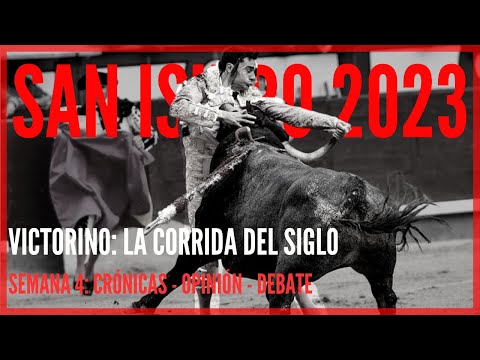 📺 San Isidro 2023 🐂 LAS VENTAS 🏟️ Semana 4 🏟️ Paco Ureña y Victorino | La Corrida del Siglo