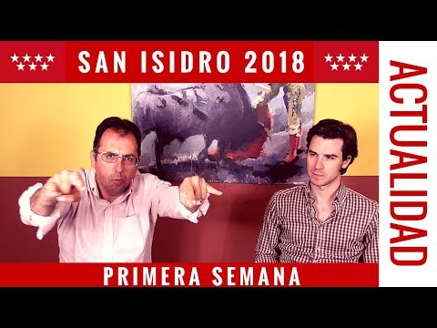 SAN ISIDRO 2018 - PRIMERA SEMANA
