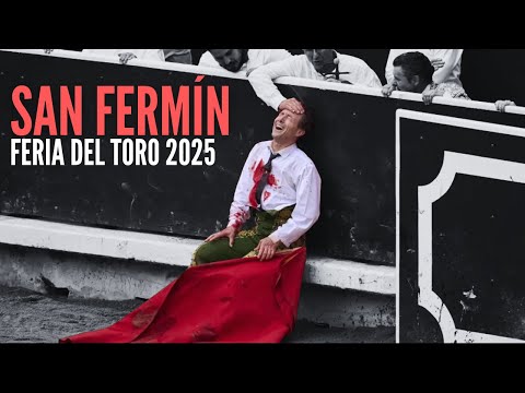 🐂 San Fermin 2025 🐂 Feria del Toro de Pamplona 2025