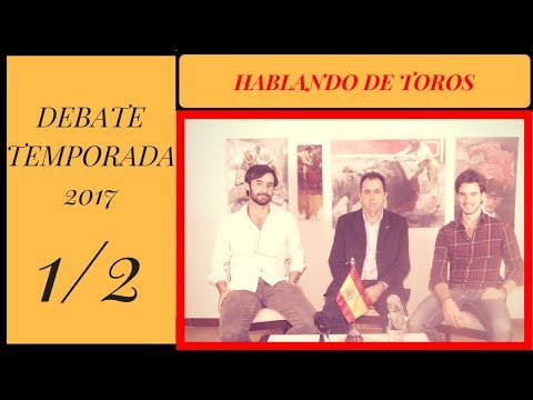1/2 HABLANDO DE TOROS - BALANCE TEMPORADA 2017