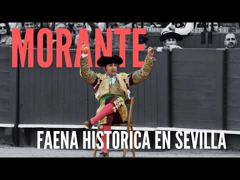 Morante de la Puebla - Faena histórica en Sevilla