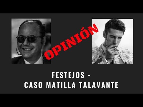 🐂 FESTEJOS 🐂 ACLARAMOS CASO TALAVANTE 🤘MATILLA