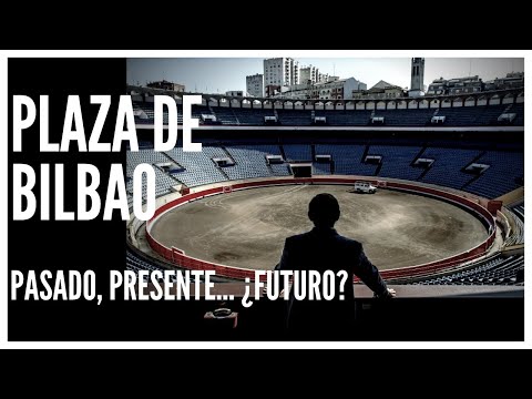 🔺 Plaza de Toros de Bilbao. Pasado, presente... ¿Futuro? 🔺