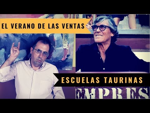 EL VERANO DE LAS VENTAS - ESCUELAS TAURINAS