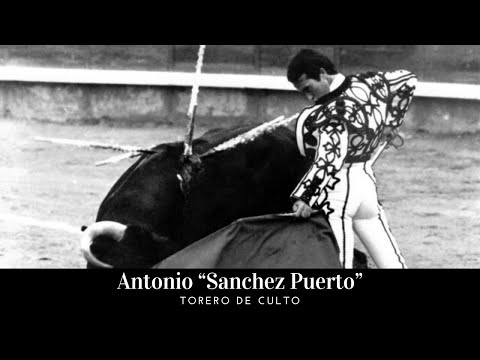 Antonio Sanchez Puerto - Torero de Culto