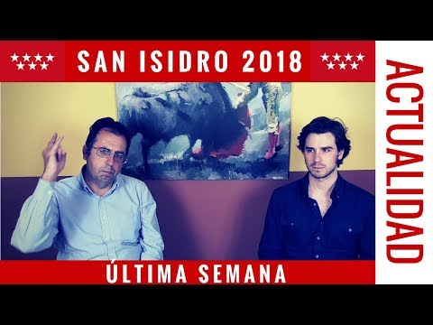 SAN ISIDRO 2018 - ÚLTIMA SEMANA