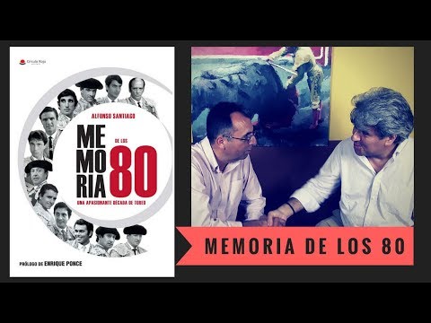 Memoria de los 80 - Alfonso Santiago y Domingo Delgado