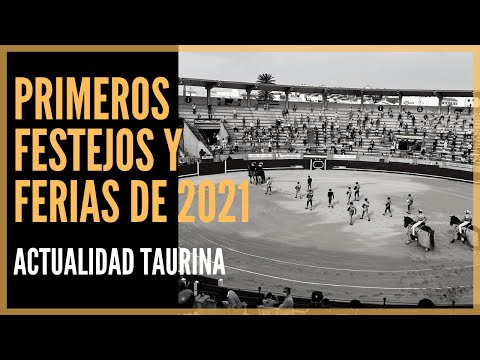 🐂 Primeras ferias y festejos de 2021 | Actualidad Taurina