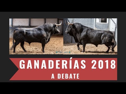 GANADERÍAS DE TOROS 2018 🤘A DEBATE