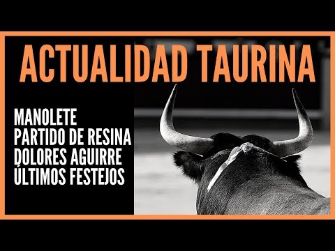 ACTUALIDAD TAURINA Julio 2019 - Partido de Resina - Dolores Aguirre - Últimos Festejos