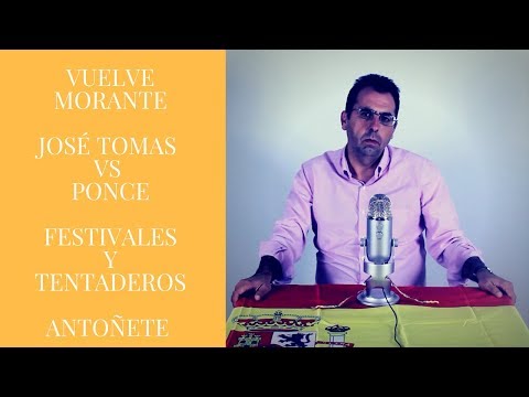Vuelve Morante, José Tomás vs Ponce, la verdad de los festivales y tentaderos públicos y Antoñete