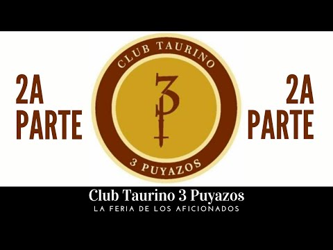2/2 🐂 Club Taurino 3 puyazos - Presentación Feria 2023