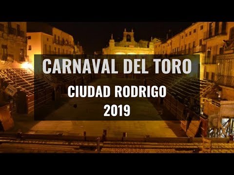 Ciudad Rodrigo 2019 - CARNAVAL DEL TORO
